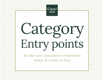 Category entry points: be the one customers remember when it's time to buy