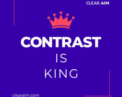 Image of a royal crown over the words Contrast is king with the Clear Aim logo and URL clearaim.com.