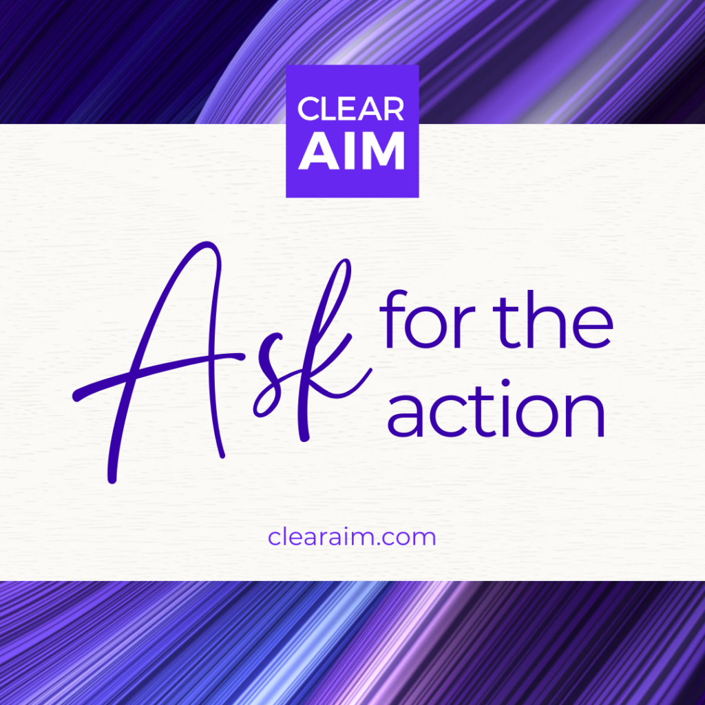 Purple text on white background with the Clear Aim logo that reads, "Ask for the action"