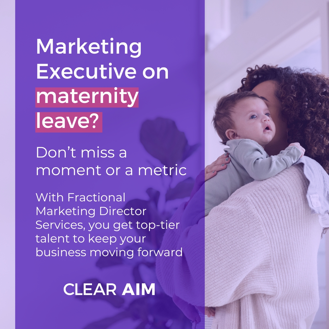 Image of a woman holding a baby, with the text: 
Marketing Executive on maternity leave? 
Don't miss a moment or a metric
With Fractional Marketing Director Services you get top-tier talent to keep your business moving forward